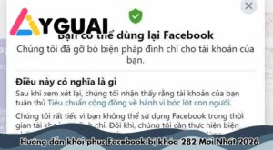 Hướng dẫn khôi phục Facebook bị khóa 282 Mới Nhất 2026