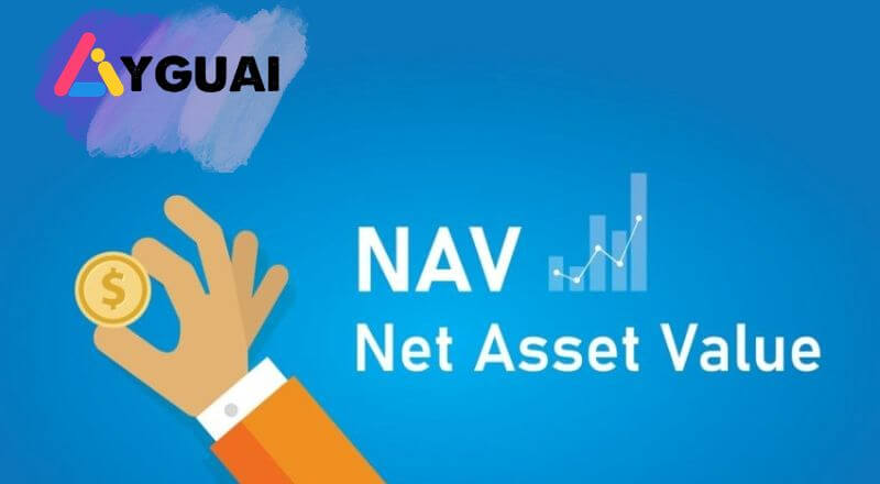 NAV trong chứng khoán là gì? Hướng dẫn đánh giá hiệu quả quỹ đầu tư