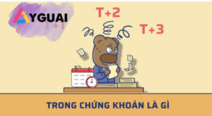 Ngày thanh toán chứng khoán T+0, T+2, T+3: Ý nghĩa và cách tính